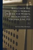 Bulletin of the State Normal School for Women, Fredericksburg, Virginia, June, 1921; 7, Iss. 2