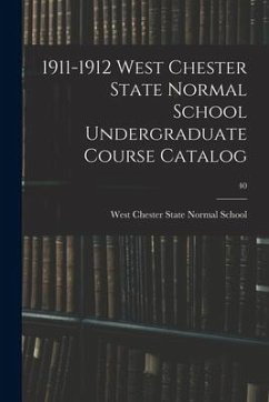 1911-1912 West Chester State Normal School Undergraduate Course Catalog; 40