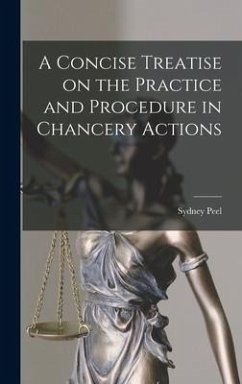 Cover A Concise Treatise on the Practice and Procedure in Chancery Actions