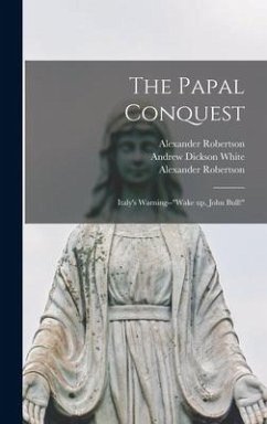 The Papal Conquest - Robertson, Alexander