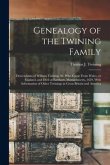 Genealogy of the Twining Family: Descendants of William Twining, Sr. Who Came From Wales, or England, and Died at Eastham, Massachusetts, 1659. With I