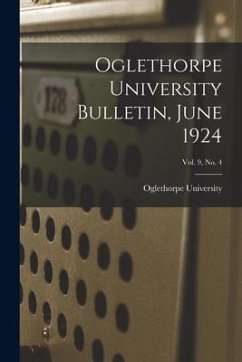 Oglethorpe University Bulletin, June 1924; Vol. 9, No. 4