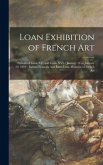 Loan Exhibition of French Art