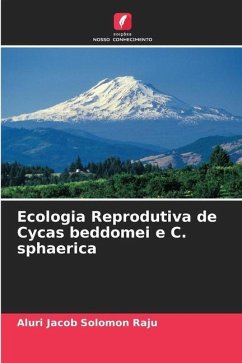 Ecologia Reprodutiva de Cycas beddomei e C. sphaerica - Jacob Solomon Raju, Aluri