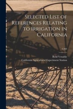 Selected List of References Relating to Irrigation in California; C260