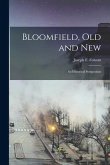 Bloomfield, Old and New: an Historical Symposium
