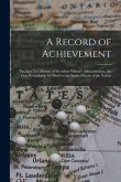 A Record of Achievement; the First Ten Months of Woodrow Wilson's Administration, the Most Remarkable for Deeds in the Entire History of the Nation