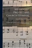 Methodist Protestant Church Hymnal: Containing Also the Ritual and Selections From Scripture for Responsive Reading