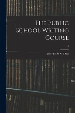 The Public School Writing Course: Junior Fourth No 5 Boys; 5 - Anonymous