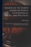 Mission of the North American People, Geographical, Social, and Political [microform]: Illustrated by Six Charts Delineating the Physical Architecture