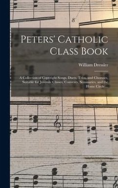 Peters' Catholic Class Book - Dressler, William