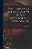 Institutions of the USSR Active in Arctic Research and Development