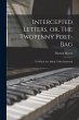 Intercepted Letters, or, The Twopenny... - Bild 1