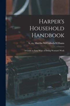 Harper's Household Handbook: a Guide to Easy Ways of Doing Woman's Work