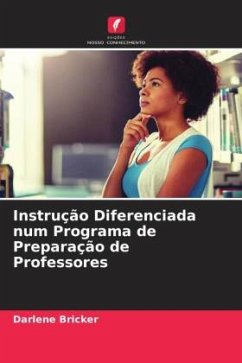 Instrução Diferenciada num Programa de Preparação de Professores - Bricker, Darlene