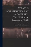 Stratus Investigation at Monterey, California, Summer, 1948