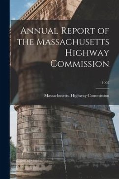 Annual Report of the Massachusetts Highway Commission; 1905