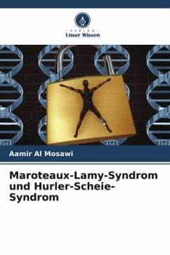Maroteaux-Lamy-Syndrom und Hurler-Scheie-Syndrom - Al Mosawi, Aamir