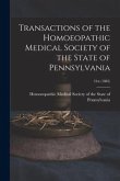 Transactions of the Homoeopathic Medical Society of the State of Pennsylvania; 21st (1885)