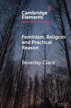 Feminism, Religion and Practical Reason (eBook, ePUB) - Clack, Beverley