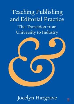 Teaching Publishing and Editorial Practice (eBook, ePUB) - Hargrave, Jocelyn