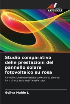 Studio comparativo delle prestazioni del pannello solare fotovoltaico su rosa - Malde J., Gojiya;M., Gojiya Kashyap;Divya, Chandran