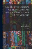 A.W. Quilter Journal of Travels in East Africa, 1909 October 28-1911 March 7; v. 1