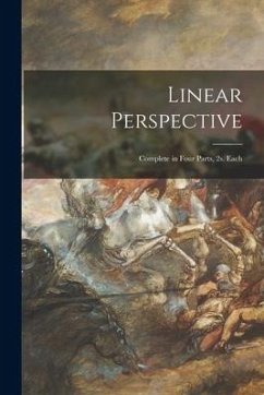 Linear Perspective: Complete in Four Parts, 2s. Each - Anonymous