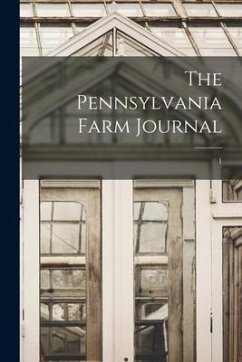 The Pennsylvania Farm Journal; 1 - Anonymous