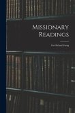 Missionary Readings; for Old and Young