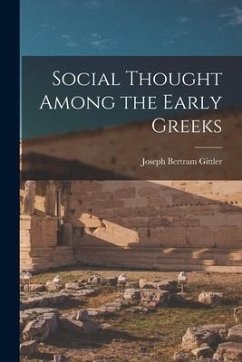 Social Thought Among the Early Greeks - Gittler, Joseph Bertram