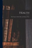 Health: the Voyage to South Africa, and Sojourn There