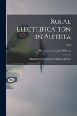 Rural Electrification in Alberta: A Report to the Research Council of Alberta.; 1944