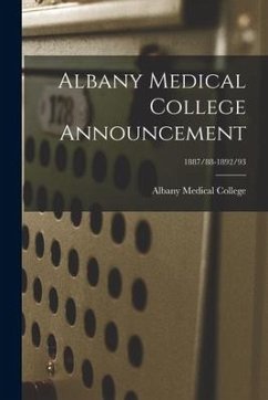 Albany Medical College Announcement; 1887/88-1892/93