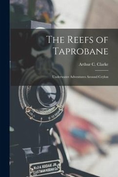 The Reefs of Taprobane; Underwater Adventures Around Ceylon