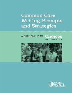 Common Core Writing Prompts and Strategies: A Supplement to Choices in Little Rock - Facing History and Ourselves