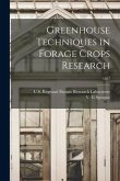 Greenhouse Techniques in Forage Crops Research; 1957