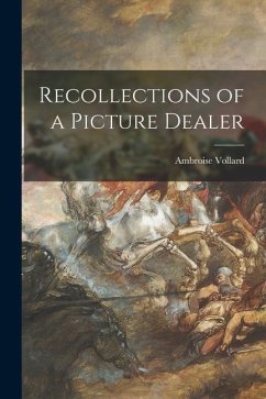 Recollections of a Picture Dealer - Vollard, Ambroise