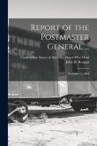 Report of the Postmaster General ...: November 7, 1864