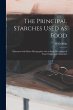 The Principal Starches Used as Food:... - Bild 1
