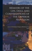 Memoirs of the Life, Exile, and Conversations of the Emperor Napoleon; v.1