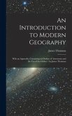 An Introduction to Modern Geography [microform]