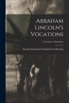 Abraham Lincoln's Vocations; Vocations - Postmaster