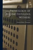 Pathology of Equine Fistulous Withers