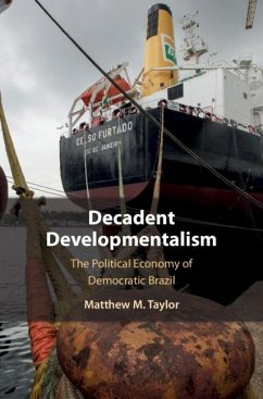 Decadent Developmentalism (eBook, PDF) - Taylor, Matthew M.