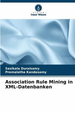 Association Rule Mining in XML-Datenbanken - Duraisamy, Sasikala;Kandasamy, Premalatha