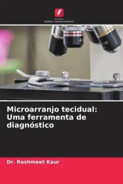 Microarranjo tecidual: Uma ferramenta de diagnóstico - Kaur, Dr. Rashmeet