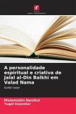 A personalidade espiritual e criativa de Jalal al-Din Balkhi em Valad Nama