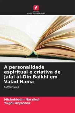 A personalidade espiritual e criativa de Jalal al-Din Balkhi em Valad Nama - Narzikul, Misbohiddin;Ozyashar, Yugel