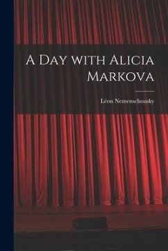 A Day With Alicia Markova - Nemenschousky, Léon